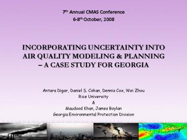 INCORPORATING UNCERTAINTY INTO AIR QUALITY MODELING