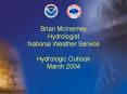 Brian McInerney Hydrologist National Weather Service Hydrologic Outlook March 2004 PowerPoint PPT Presentation