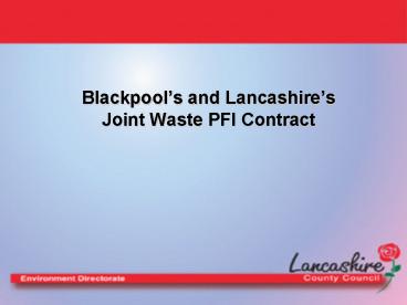 Blackpools and Lancashires Joint Waste PFI Contract