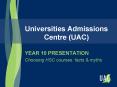 Universities Admissions Centre UAC PowerPoint PPT Presentation