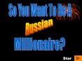 So You Want To Be A RUSSIAN Millionaire PowerPoint PPT Presentation