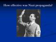 How effective was Nazi propaganda PowerPoint PPT Presentation
