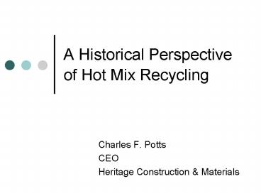 A Historical Perspective of Hot Mix Recycling