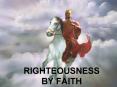 RIGHTEOUSNESS BY FAITH PowerPoint PPT Presentation