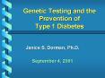 Genetic Testing and the Prevention of Type 1 Diabetes PowerPoint PPT Presentation