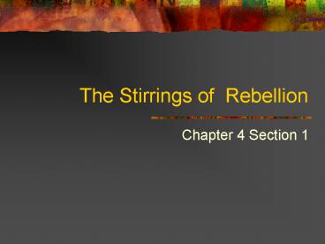 The Stirrings of Rebellion