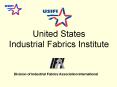 United States Industrial Fabrics Institute PowerPoint PPT Presentation