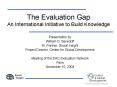 The Evaluation Gap An International Initiative to Build Knowledge PowerPoint PPT Presentation