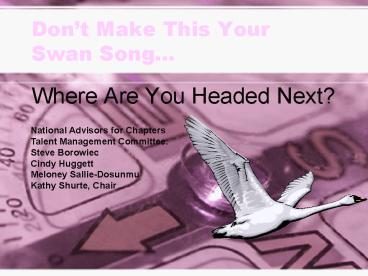 Dont Make This Your Swan Song