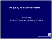 The quality of the air we breathe