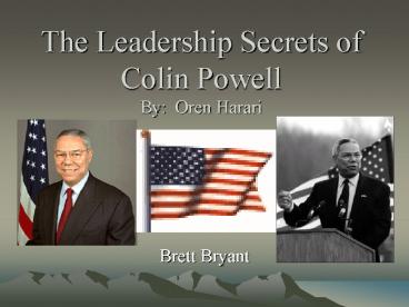 The Leadership Secrets of Colin Powell By: Oren Harari