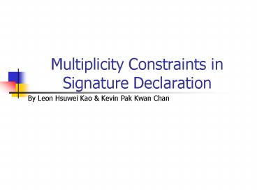 Multiplicity Constraints in Signature Declaration
