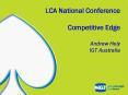 LCA National Conference Competitive Edge Andrew Hely IGT Australia PowerPoint PPT Presentation