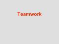 Teamwork PowerPoint PPT Presentation