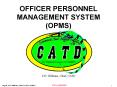 OFFICER PERSONNEL MANAGEMENT SYSTEM OPMS PowerPoint PPT Presentation