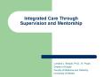Integrated Care Through Supervision and Mentorship PowerPoint PPT Presentation