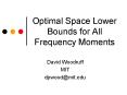 Optimal Space Lower Bounds for All Frequency Moments PowerPoint PPT Presentation