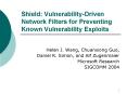 Shield: VulnerabilityDriven Network Filters for Preventing Known Vulnerability Exploits PowerPoint PPT Presentation