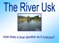 The River Usk PowerPoint PPT Presentation