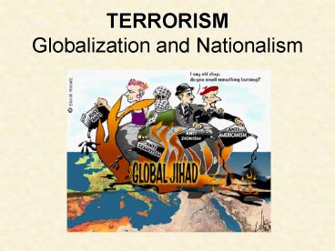 TERRORISM Globalization and Nationalism