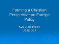 Forming a Christian Perspective on Foreign Policy PowerPoint PPT Presentation
