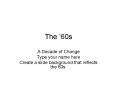 The 60s PowerPoint PPT Presentation