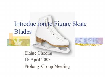 Introduction to Figure Skate Blades