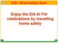 EID Road Safety Alert PowerPoint PPT Presentation
