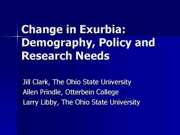 Change in Exurbia: Demography, Policy and Research Needs