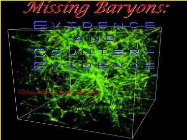 Missing Baryons: Evidence and CounterEvidence