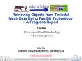 Retrieving Objects from Toriodal Mesh Data Using FastBit Technology  PowerPoint PPT Presentation