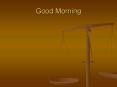 Good Morning PowerPoint PPT Presentation