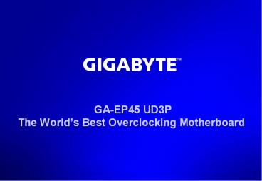 GA-EP45 UD3P The World