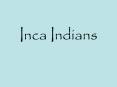 Inca Indians PowerPoint PPT Presentation