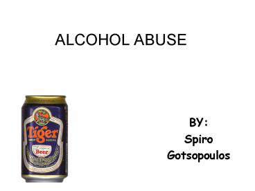 ALCOHOL ABUSE