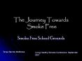 The Journey Towards Smoke Free PowerPoint PPT Presentation