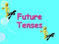 Future Tenses PowerPoint PPT Presentation