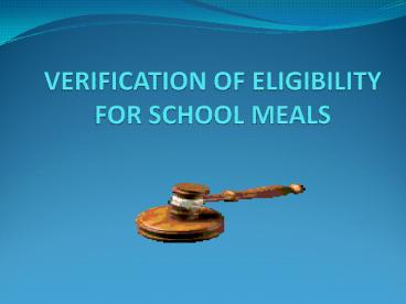 VERIFICATION OF ELIGIBILITY FOR SCHOOL MEALS