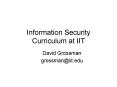 Information Security Curriculum at IIT PowerPoint PPT Presentation