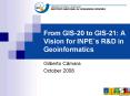 From GIS20 to GIS21: A Vision for INPEs R PowerPoint PPT Presentation