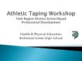 Athletic Taping Workshop York Region District School Board Professional Development PowerPoint PPT Presentation