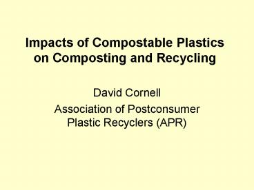 Impacts of Compostable Plastics on Composting and Recycling