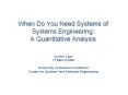 When Do You Need Systems of Systems Engineering: A Quantitative Analysis PowerPoint PPT Presentation