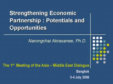 Strengthening Economic Partnership : Potentials and Opportunities