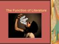 The Function of Literature PowerPoint PPT Presentation