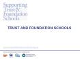TRUST%20AND%20FOUNDATION%20SCHOOLS PowerPoint PPT Presentation