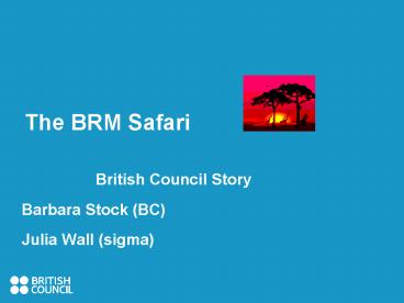 The BRM Safari