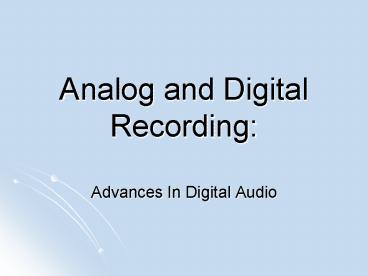 Analog and Digital Recording: