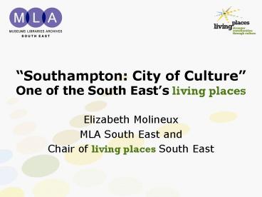 Southampton: City of Culture One of the South Easts living places