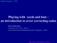 Playing with cards and hats -  an introduction to error correcting codes PowerPoint PPT Presentation